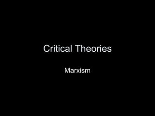 Critical Theories Marxism 