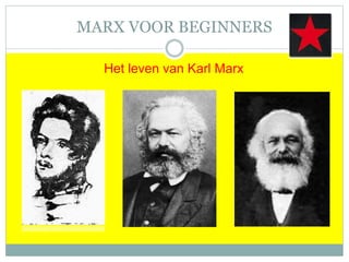 MARX VOOR BEGINNERS
Het leven van Karl Marx
 
