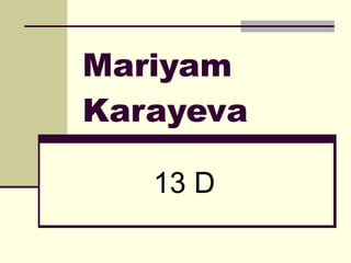 Mariyam Karayeva 13 D 