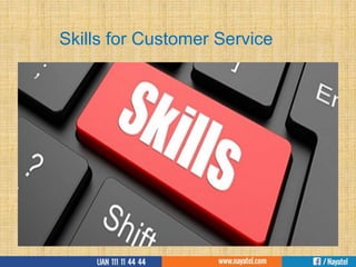 Skills for Customer Service
 