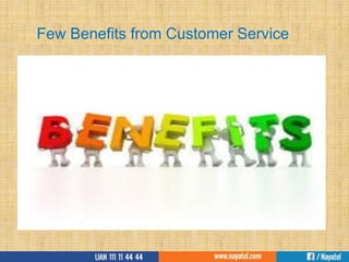 Few Benefits from Customer Service
 