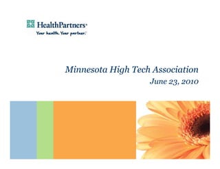 Minnesota High Tech Association
                   June 23, 2010
 