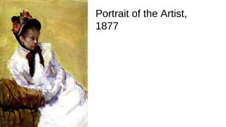 Portrait of the Artist,
1877
 