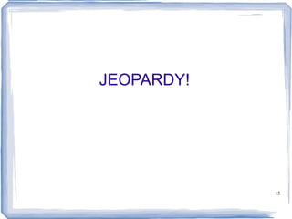 JEOPARDY! 