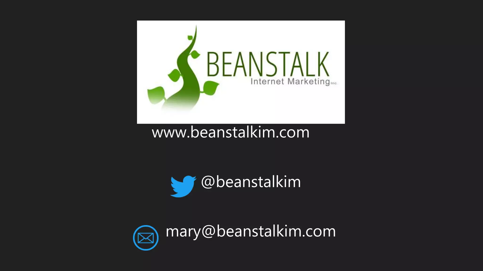 @beanstalkim
www.beanstalkim.com
mary@beanstalkim.com
 