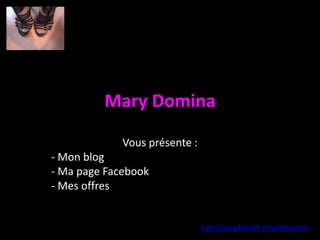 Mary Domina Vous présente : ,[object Object]
