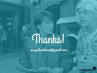 Thanks!
maryelisechavez@gmail.com
maryelisechavez
 