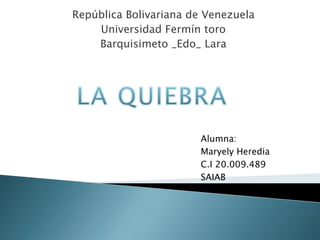 República Bolivariana de Venezuela
Universidad Fermín toro
Barquisimeto _Edo_ Lara
Alumna:
Maryely Heredia
C.I 20.009.489
SAIAB
 