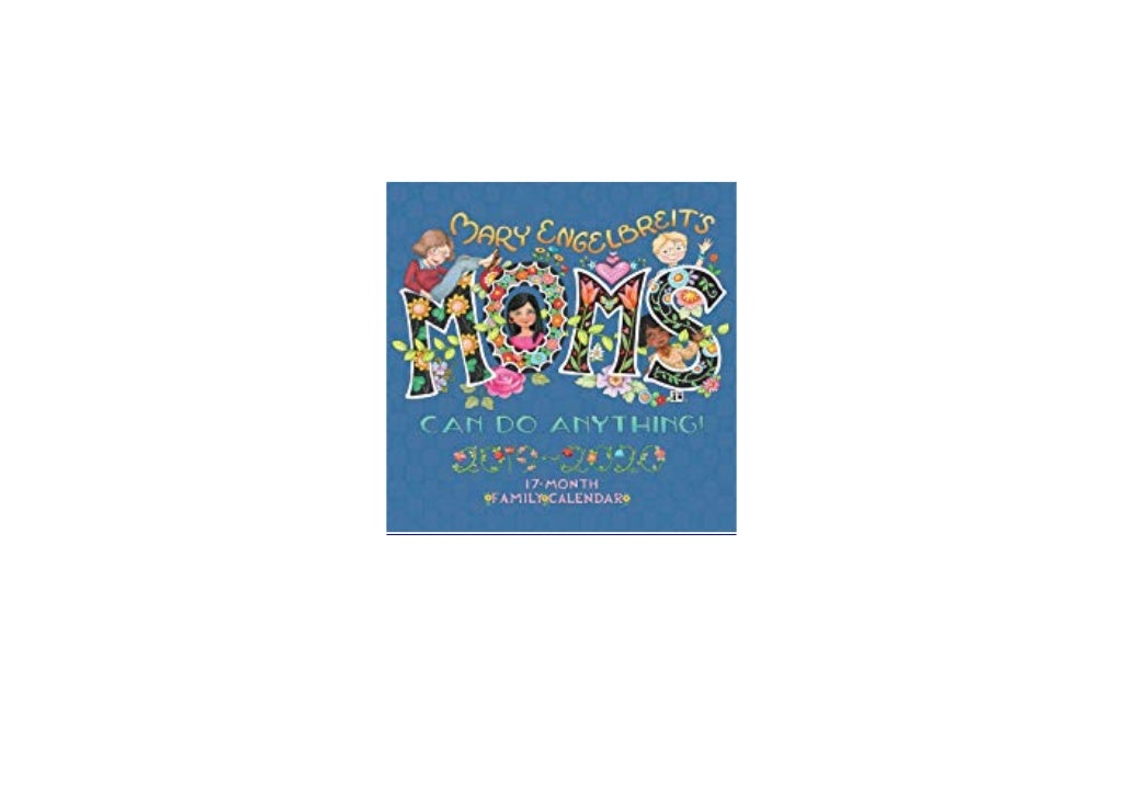 [E.B.O.O.K] LIBRARY Mary Engelbreits Moms Can Do Anything 2019 2020 1…