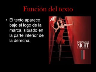 Función del texto
• El texto aparece
bajo el logo de la
marca, situado en
la parte inferior de
la derecha.

 
