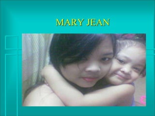 MARY JEAN
 