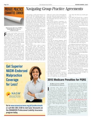 Page 10	 The Maryland Social Worker	 WINTER EDITION | 2015
Navigating Group Practice Agreements
By Jennifer E. Klingler, LCSW-C
NASW-MD Private Practice
Committee Chair
F
or many social workers who provide
psychotherapy, the group practice
model works very well. It provides the
independence of a solo practice with the
administrative support of working for an
agency. However, Group Practice Agree-
ments or contracts are becoming increas-
ingly restrictive, and social workers should
always read carefully before signing.
Of particular concern to many social
workers, is the ‘Non-Competition Clause,’
which is present in many contracts. The
clause often states that if the social worker
separates from the group, he/she will not
compete with the group for business. It
may place restrictions on where the social
worker can practice within a geographical
area, or if he/she can receive referrals from
a particular referral source, etc. This clause
is meant to protect the group practice. The
group invests a certain amount of resourc-
es into getting a newly joined clinician up
to speed with their charting systems, in-
surance panels, etc. Understandably, group
practices want to ensure that the investment
they make in the social worker pays off for
the group, and that the social worker stays
with group for an amount of time sufficient
to pay back that investment. This makes
sense from a business model perspective and
is commonplace in other professions such as
hairdressers and music teachers.
Furthermore, the contracts often state
that if the social worker leaves the practice,
he/she may not ‘take clients with them.’
Of course, social workers realize that cli-
ents belong to no one, and we would all
agree that the clinical documentation or
‘chart’ would belong to the group practice.
However, some contracts prohibit the cli-
nician from even disclosing to the client
that he/she will be providing services else-
where, and this is often where an ethical
dilemma arises.
Social workers have a duty to respect
and empower clients with whom we
work to realize their own self determina-
tion (NASW Code of Ethics, section 1.02,
1996, 2008). The ‘client’ could be defined
as an individual, group, family, or organi-
zation, depending on the clinical services
provided. To many social workers, parts
of these contracts seem to be at odds with
that basic social work principle, as well as
other principles in our Code of Ethics. We
recognize that psychotherapy takes place
within the context of the relationship be-
tween the client and clinician, and this re-
lationship is fundamentally different from
the relationship with one’s hair dresser or
music teacher.
The Private Practice Committee rec-
ommends the following when considering
signing a Group Practice Agreement:
1. DO read the contract in its entirety. If
you are unsure of any terminology or im-
plications of any part of the contract, have
a trusted lawyer review and explain it.
2. DO feel empowered to negotiate with
the prospective group about the lan-
guage of the contract. Sometimes these
are ‘boiler-plate’ documents, and some
practices might be willing to modify it
based on your concerns and their prac-
tice model.
3. DO ask for specific language, which
would allow you (should you decide to
separate from the group at some point in
the future) to have a complete conversa-
tion with your clients about all of their
options regarding ongoing treatment.
These options should include the risks/
benefits of each, and should be a collab-
orative conversation between the social
worker and the client. The client may
opt to stay with the current group due
to location, familiarity with the office
setting, or because he/she is already set
up with billing and insurance. The client
may also decide to terminate treatment
at the group and see the social worker at
the new practice location, continue his/
her treatment with another group or cli-
nician, or the client may decide to ter-
minate treatment altogether. Again, the
risks and benefits of each should be ex-
plored between the social worker and the
client with the client’s right to self-deter-
mination the primary focus.
4. DO NOT take the group’s ‘word for it’
that while the contract says one thing,
they ‘don’t mean it’ or ‘wouldn’t hold
you to it’ should the time for separation
come. Sign only what you actually agree
with.
5. DO NOT feel forced into a contract
that you feel would be detrimental to
your future practice. For example, in ur-
ban areas, not being allowed to practice
within a 20 mile radius could eliminate
the ability to practice in a whole city or
town. In rural areas, referral sources may
be extremely limited.
6. When negotiating with a group practice,
DO go in with the point of view that you
(as a conscientious social worker) and the
group (as a conscientious practice) will
be able to come up with an agreement.
After all, most of the counseling profes-
sions have an ethical obligation to a cli-
ent’s right to self-determination. If there
can be no agreement that is suitable to
both parties, working with that particu-
lar group is not likely something you’d
be comfortable with in the long run.
For additional information and more in-
depth analysis of this issue, readers might
be interested in this excellent article by
Sherri L. Morgan, JD, MSW, which can
be found at the following link: http://c.
ymcdn.com/sites/www.utnasw.org/re-
source/resmgr/imported/SocialWorkEth-
icsandNonCompete.pdf
The NASW-MD Private Practice Com-
mittee meets (most months) on the first
Friday of each month, at the Chapter office
in Catonsville from 10 a.m.-12 noon, and
any active member of NASW-MD is wel-
come to participate in person or by confer-
ence call. Following each meeting, we pro-
vide lunch (courtesy of NASW-MD) and
clinical peer case conference from 12 noon
to 1:30 p.m. with 1.5 Free Cat II CEUs for
those who participate in person.
For more information about the NASW-
MD Private Practice Committee, please
contact Jennifer E. Klingler, LCSW-C at
jklinglerlcswc@gmail.com.
2015 Medicare Penalties for PQRS
By Mirean Coleman, LICSW
CT Senior Practice Associate
I
n December 2014, clinical social
workers who are Medicare provid-
ers may have received letters from the
Centers for Medicare and Medicaid Ser-
vices (CMS) which informed them of a
penalty in 2015 for not using the Physi-
cian Quality Reporting System (PQRS)
in 2013. PQRS was established by the
Tax Relief and Health Care Act of 2006
(TRHCA). It is a voluntary quality re-
porting program for Medicare which
was first implemented during the period
of July 1, 2007 through December 31,
2007.
Beginning in 2013, a penalty was es-
tablished for clinical social workers and
other Medicare providers who did not
report performance measures. The pen-
alty is 1.5 percent of the Medicare Phy-
sician Fee Schedule (MPFS) in 2015 for
not using measures in 2013. Clinical so-
cial workers who did not use PQRS in
2013 will receive a 1.5 percent reduction
in reimbursement from Medicare during
the period of January 1, 2015 through
December 31, 2015. At this time, there is
not an appeal program for the reduction
if you did not use PQRS in 2013.
Clinical social workers who used
PQRS in 2013 and believe their 2015
PQRS payment adjustment was applied
in error, may submit an online infor-
mal review request during the period
of January 1, 2015 through February 28,
2015. Information about the request pro-
cess is available at CMS.gov. For assis-
tance, clinical social workers may contact
the QualityNet Help Desk at 866-288-
8912, TTY 877-715-6222, or by email
at qnetsupport@hcqis.org.
To assist members in reporting PQRS
in 2013, NASW had several trainings
and published Reporting PQRS Mea-
sures for Medicare in 2013.
PrivatePractice
CommitteeCorner
Get Superior
NASW-Endorsed
Malpractice
Coverage
for Less!
Get Superior
NASW-Endorsed
Malpractice
Coverage
Go to www.naswassurance.org/pli/professionals
or call 855-385-2160 to start your discounts on
the ENHANCED Professional Liability Insurance
program today.
 