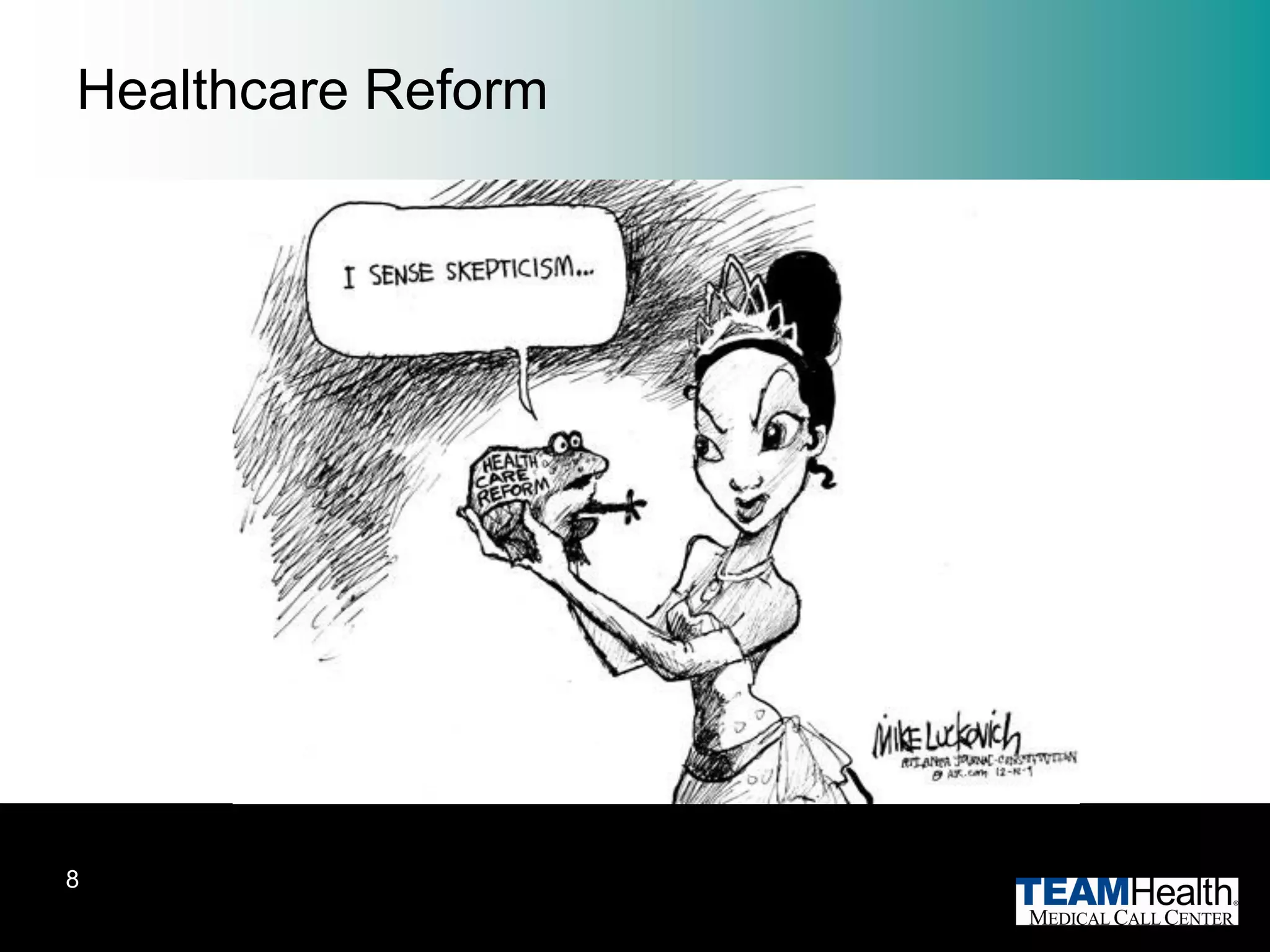 Healthcare Reform




8
 