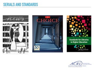 SERIALS AND STANDARDS
 