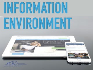 INFORMATION
ENVIRONMENT
 