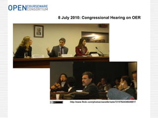 8 July 2010: Congressional Hearing on OER




     http://www.flickr.com/photos/reanetbr/sets/72157624349249017
 