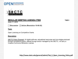 http://www.sbctc.edu/general/admin/Tab_9_Open_Licensing_Policy.pdf
 