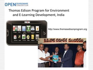 Thomas Edison Program for Environment 
  and E‐Learning Development, India


                        http://www.thomasedisonprogram.org
 