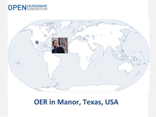 OER in Manor, Texas, USA
 