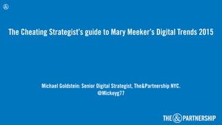 The Cheating Strategist’s guide to Mary Meeker’s Digital Trends 2015