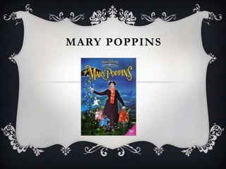 MARY POPPINS
 