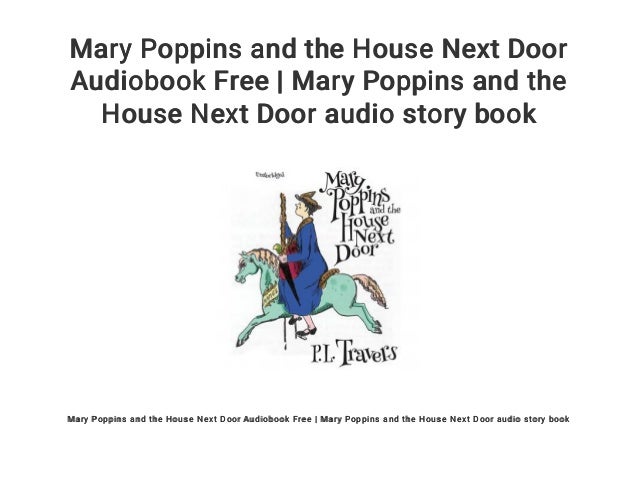 Mary Poppins And The House Next Door Audiobook Free Mary Poppins An
