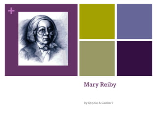 Mary Reiby By Sophie & Caitlin T 