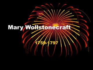 Mary Wollstonecraft 1759-1797 