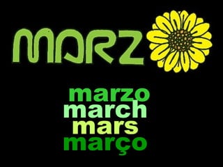 marzo
march
mars
março
 