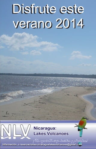 Información, o reservaciones nicaragualakesvolcanoes@gmail.comInformación, o reservaciones nicaragualakesvolcanoes@gmail.c...