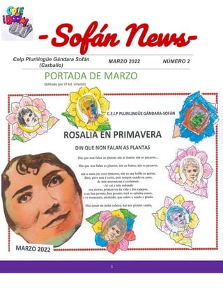 Ceip Plurilingüe Gándara Sofán
(Carballo)
MARZO 2022 NÚMERO 2
1
PORTADA DE MARZO
(Editado por 5º Ed. Infantil)
 
