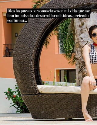 22 Live Magazine Honduras, Marzo 2016 ®
Dios ha puesto personas claves en mi vida que me
han impulsado a desarrollar mis ideas, pretendo
continuar...
 