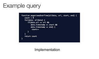 Example query




          Implementation
 