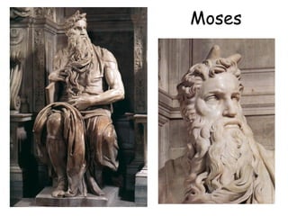 Moses
 
