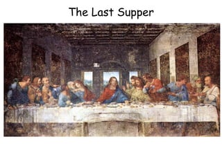 The Last Supper
 