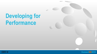 Developing for
Performance
 