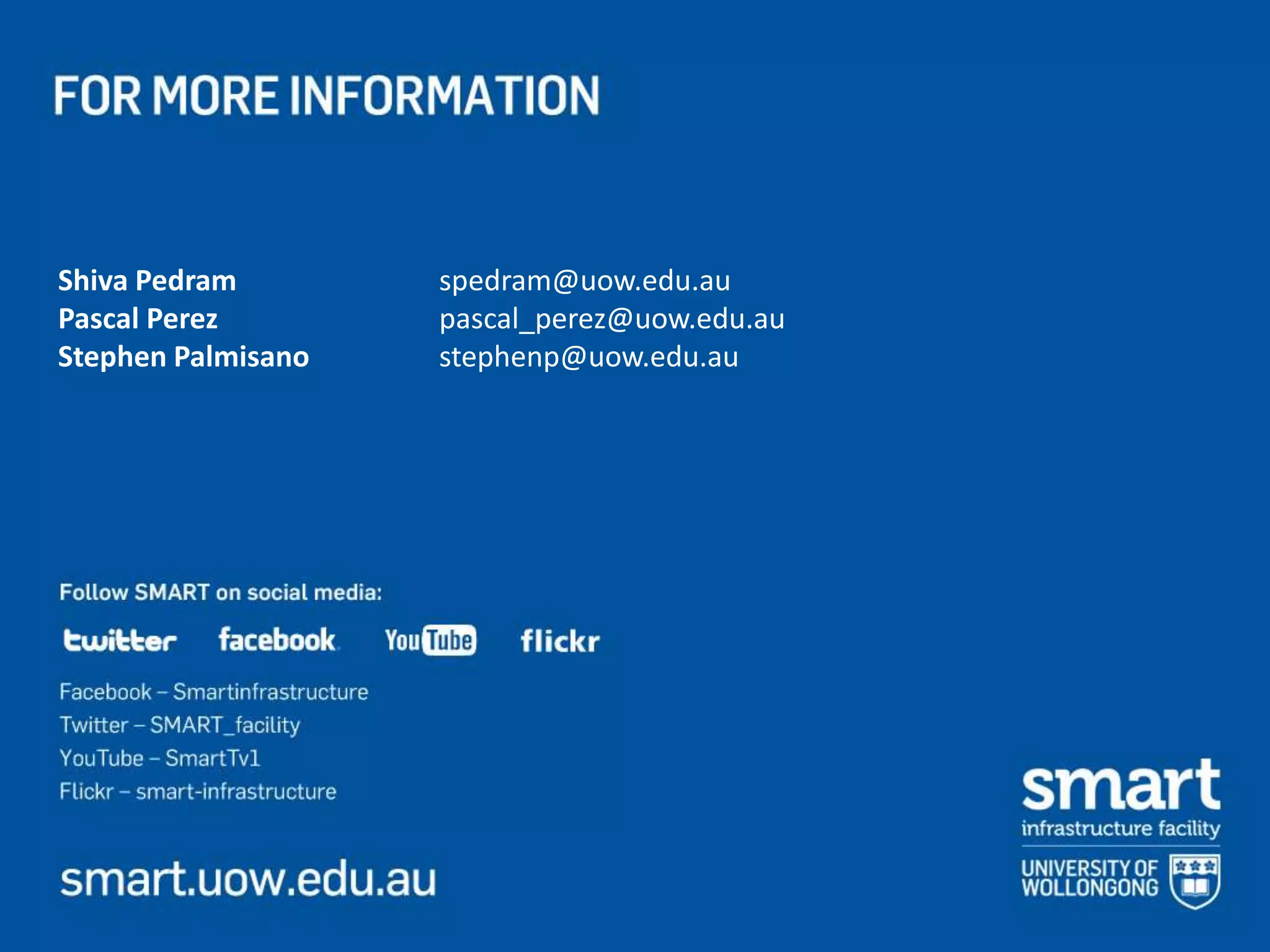 Shiva Pedram spedram@uow.edu.au 
Pascal Perez pascal_perez@uow.edu.au 
Stephen Palmisano stephenp@uow.edu.au 
