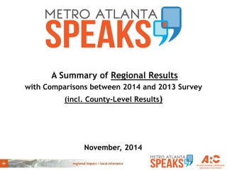 A Summary of Regional Results with Comparisons between 2014 and 2013 Survey (incl. County-Level Results) 
November, 2014  