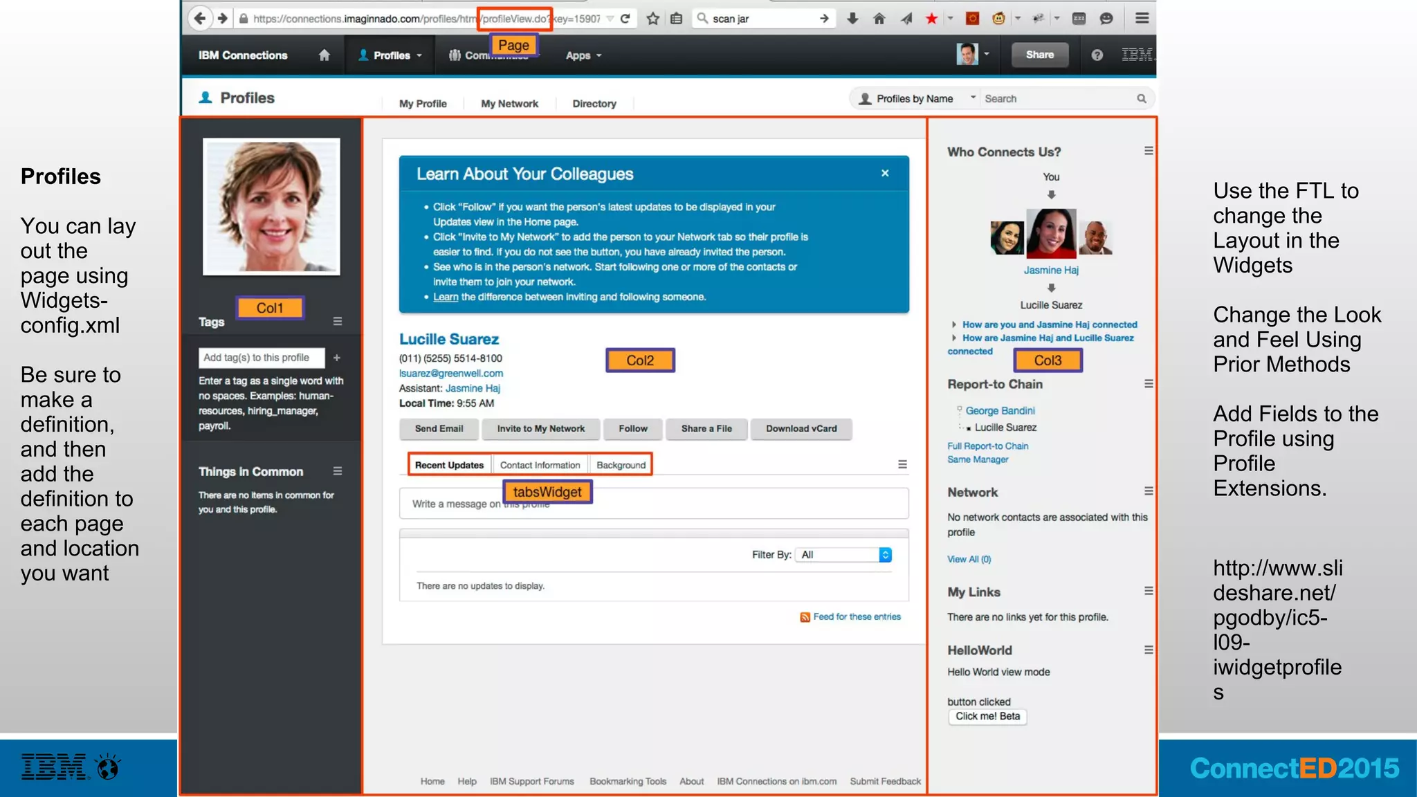 OpenSocial Gadget
● OpenSocial is an open web standard
which defines how to build social enabled
applications, known as gadgets.
● IBM Connections leverages the Apache
Shindig as part of the WidgetContainer
(Common Runtime Engine).
● Unique aspects for developers:
– Locked and Isolated Rendering Domain
– Modes Properties Events and Contexts
– Server-Side Proxy
– Integrated OAuth
http://www.w3.org/blog/2014/12/opensocial-foundation-moves-standards-work-to-w3c-social-web-activity/
 