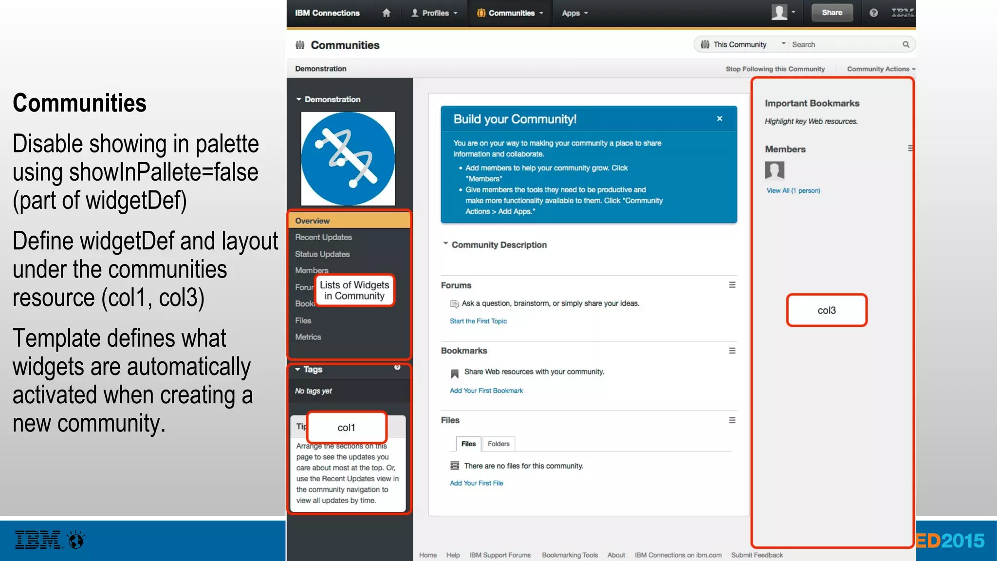 IBM Connections and OpenSocial
● OpenSocial is partnered with ActivityStreams to provide an event api and people api.
● IBM Connections uses OpenSocial with the Share Dialog, Activity Streams (Communities and
Homepage) and Homepage
● Add the IBM Connection Theme to the Mix <Optional feature="com.ibm.connections.theme"/>
http://www.slideshare.net/soccnx/vincent-burckhardt-opensocial-gadgets-in-ibm-connections
 