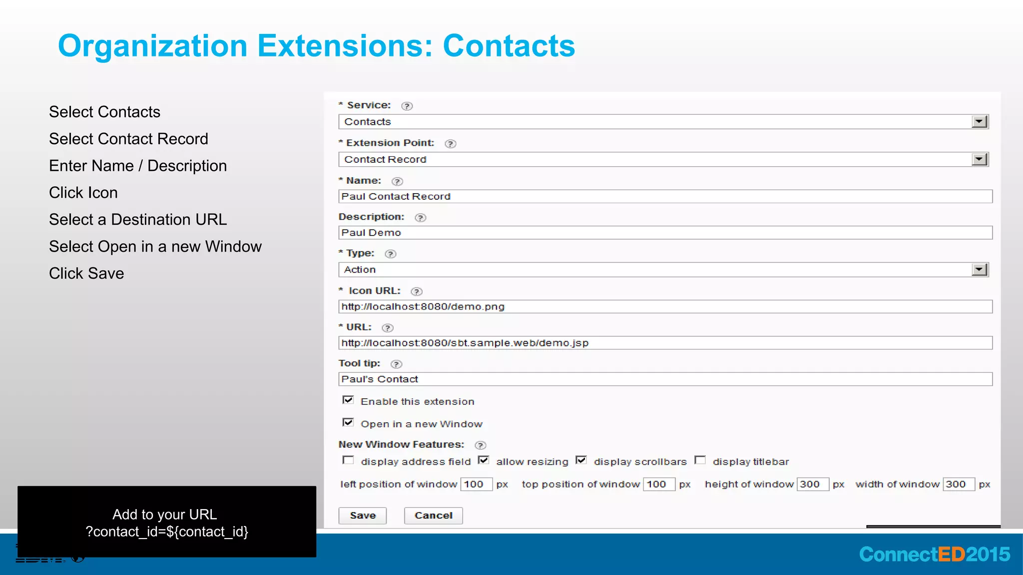 Organization Extensions: Profiles
Select Person
Select Person Component
Enter Name / Description
Click Icon
Select a Destination URL
Select Open in a new Window
Click Save
Add to your URL
?user_id=${user_id}
 