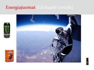 Energiajuomat [Globaalit trendit]

 