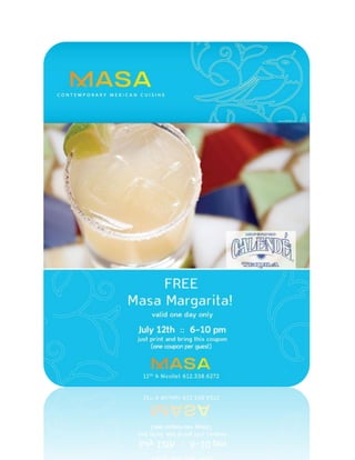 Masa Restaurant :: Coupon ::  FREE Masa Margarita :: July 12th, 6-8pm