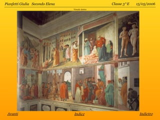 Pianfetti Giulia Secondo Elena                    Classe 3^E   15/05/2006
                                 Visuale destra




 Avanti                          Indice                         Indietro
 