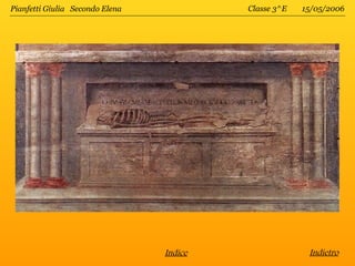 Pianfetti Giulia Secondo Elena            Classe 3^E   15/05/2006




                                 Indice                 Indietro
 