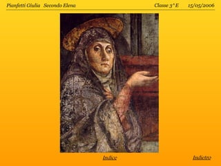 Pianfetti Giulia Secondo Elena            Classe 3^E   15/05/2006




                                 Indice                 Indietro
 