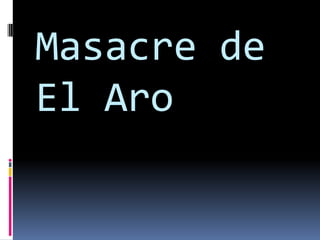Masacre de
El Aro
 