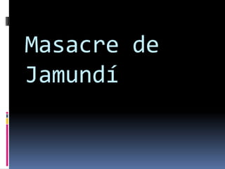 Masacre de
Jamundí
 