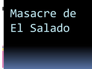 Masacre de
El Salado
 