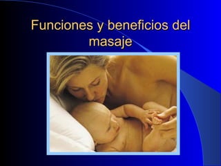 Funciones y beneficios del masaje 